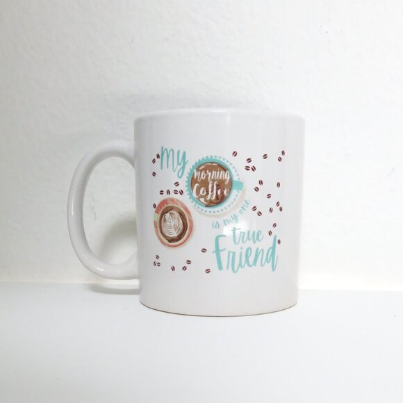 (Morning Coffee Is My One True Friend) Ceramic Stoneware Mug - Picture 1 of 5